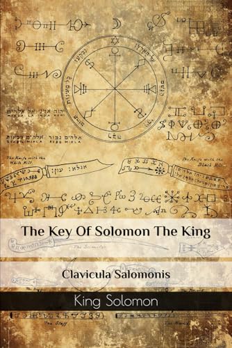 The Key Of Solomon The King: Clavicula Salomonis von Independently published