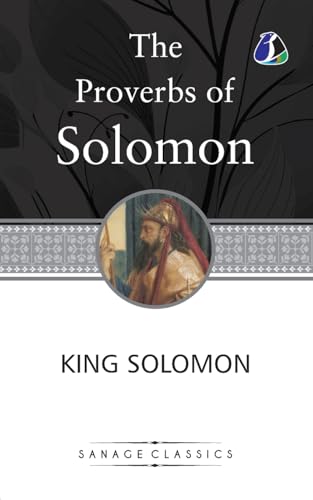 The Proverbs of Solomon The Proverbs of Solomon von Sanage Publishing House