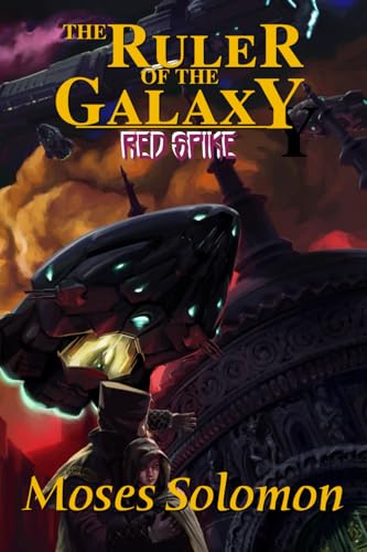The Ruler of the Galaxy: Red Spike (Eurania, Band 2) von KDP