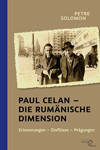 Paul Celan – Die rumänische Dimension: Erinnerungen – Einflüsse – Prägungen. Übersetzt und herausgegeben von Maria Herlo Paul Celan – Die rumänische Dimension: Erinnerungen – Einflüsse – Prägungen. Übersetzt und herausgegeben von Maria Herlo von Edition Noack & Block
