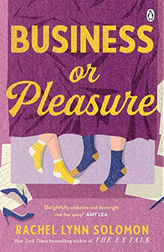 Business or Pleasure: The fun, flirty and steamy new rom com from the author of The Ex Talk von Penguin