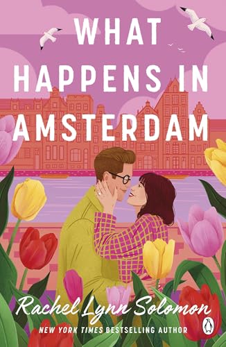 What Happens in Amsterdam: A steamy fake relationship romcom from the bestselling author of The Ex Talk von Penguin Books Ltd (UK)