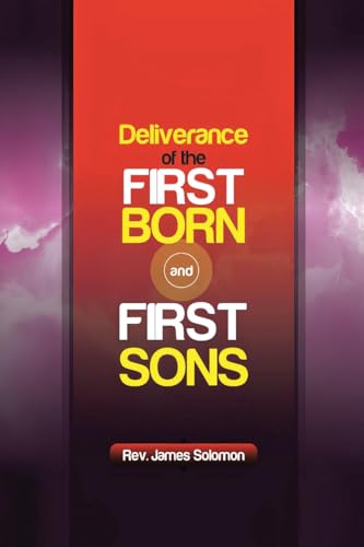 Deliverance of the Firstborn and First Sons Deliverance of the Firstborn and First Sons von Christian Faith Publishing, Inc