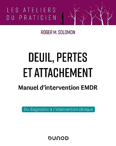 Deuil, pertes et attachement - Manuel d'intervention EMDR