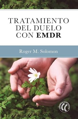 Tratamiento del duelo con EMDR von EDITORIAL ELEFTHERIA SL