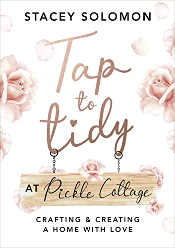 Tap to Tidy at Pickle Cottage: Crafting & Creating a Home with Love von Ebury Press