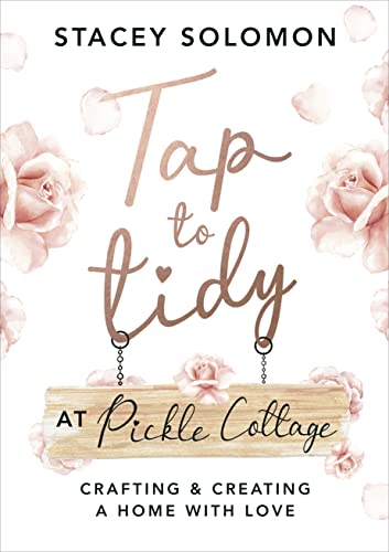 Tap to Tidy at Pickle Cottage: Crafting & Creating a Home with Love