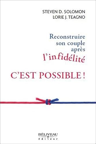 Reconstruire son couple après l'infidélité c'est possible ! Reconstruire son couple après l'infidélité c'est possible ! von BELIVEAU