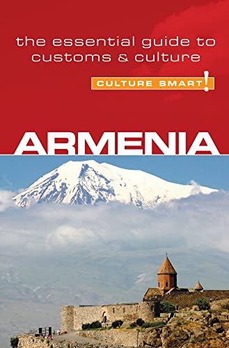 Culture Smart! Armenia: The Essential Guide to Customs & Culture von Kuperard