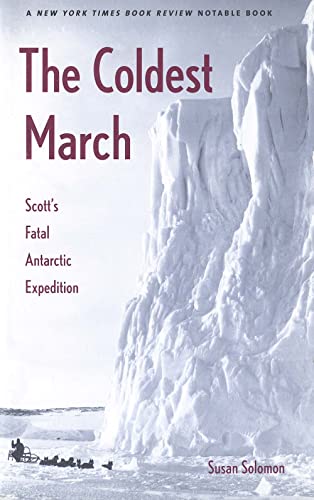 The Coldest March: Scott's Fatal Antarctic Expedition