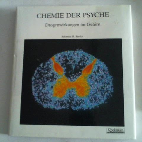 Chemie der Psyche. Drogenwirkungen im Gehirn