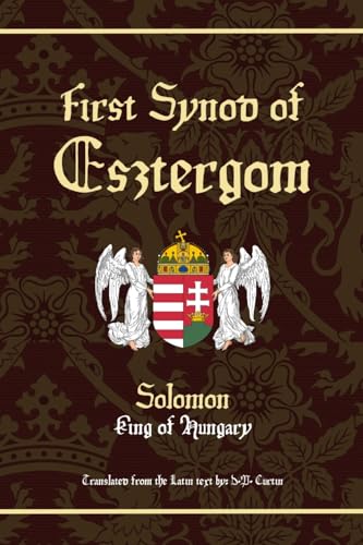 First Synod of Esztergom: 1114 AD von Dalcassian Publishing Company