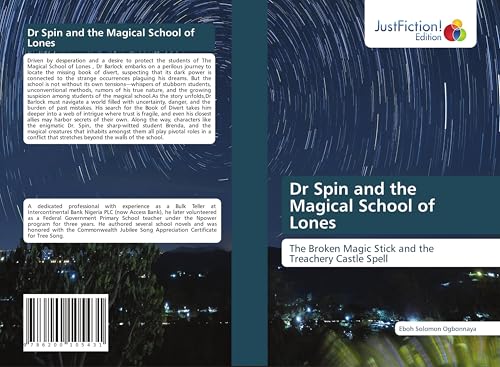 Dr Spin and the Magical School of Lones: The Broken Magic Stick and the Treachery Castle Spell von JustFiction Edition