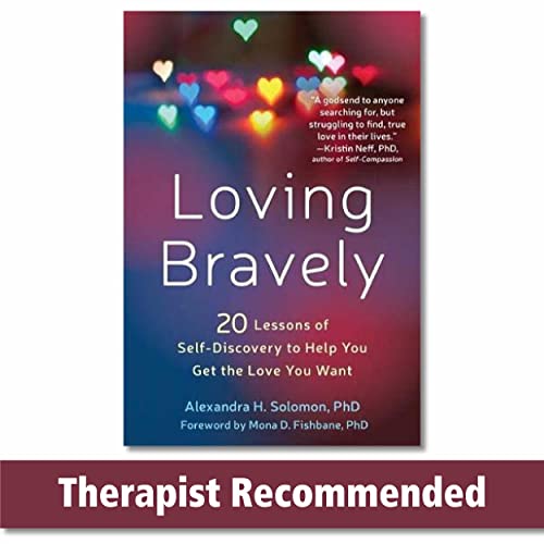 Loving Bravely: 20 Lessons of Self-Discovery to Help You Get the Love You Want Loving Bravely: 20 Lessons of Self-Discovery to Help You Get the Love You Want von New Harbinger Publications