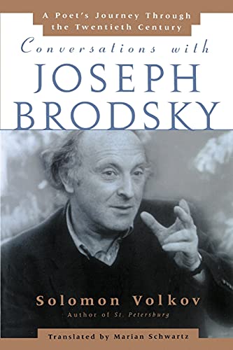 Conversations with Joseph Brodsky: A Poets Journey Through The Twentieth Century von Free Press
