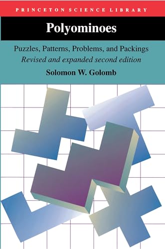 Polyominoes: Puzzles, Patterns, Problems, and Packings - Revised and Expanded Second Edition (Princeton Science Library)