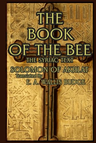 The Book of the Bee: The Syriac Text von Rolled Scroll Publishing