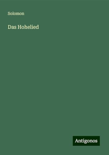 Das Hohelied von Antigonos Verlag