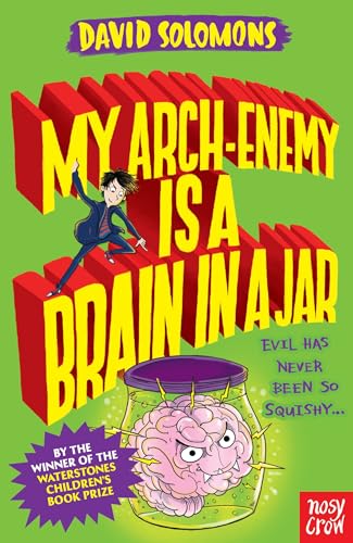 My Arch-Enemy Is a Brain In a Jar (My Brother is a Superhero)