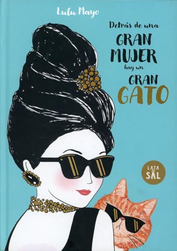 Detrás de una mujer hay un gran gato (Colección Gatos, Band 38) von Lata de Sal