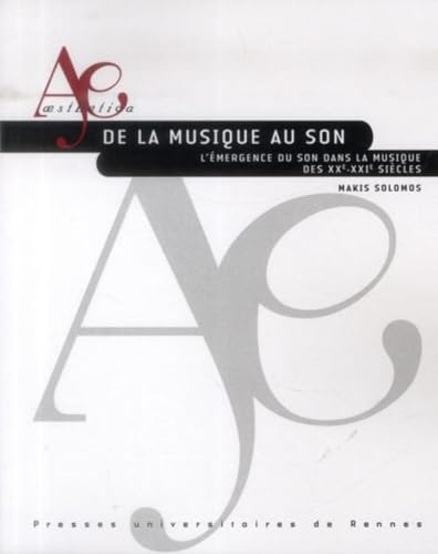 DE LA MUSIQUE AU SON: L'émergence du son dans la musique des XIXe-XXIe siècles
