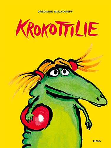 Krokottilie: Bilderbuch von Picus Verlag GmbH
