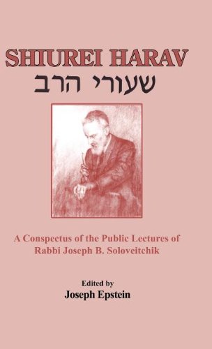 Shiurei Harav: A Conspectus of the Public Lectures of Rabbi Joseph B. Soloveitchik