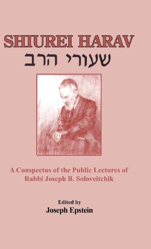 Shiurei Harav: A Conspectus of the Public Lectures of Rabbi Joseph B. Soloveitchik