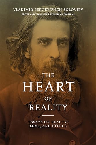 Heart of Reality: Essays on Beauty, Love, and Ethics