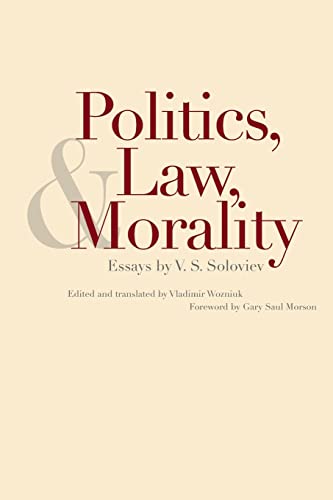 Politics, Law, and Morality: Essays: Essays by V.S. Soloviev (Russian Literature and Thought)
