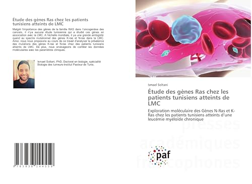Étude des gènes Ras chez les patients tunisiens atteints de LMC: Exploration moléculaire des Gènes N-Ras et K-Ras chez les patients tunisiens atteints d'une leucémie myéloïde chronique von Südwestdeutscher Verlag