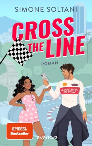 Cross the Line – Auf der Rennstrecke kämpft er um den Sieg, im Leben um ihr Herz (Racing Hearts 1): Roman | Mit limitiertem Farbschnitt | Wunderschöne ... mit Sunshine Charakteren (Willow & Dev)