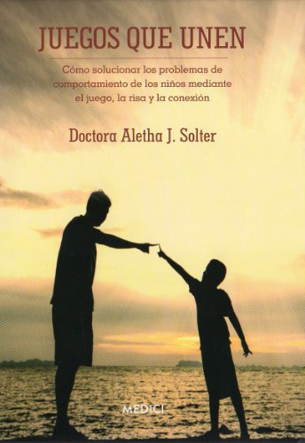 Juegos que unen (Niños: Educación y cuidados) von Ediciones Medici, S.L.