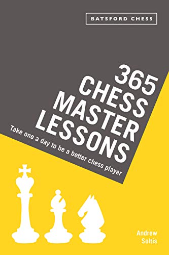 365 Chess Master Lessons: Take One a Day to Be a Better Chess Player von Batsford