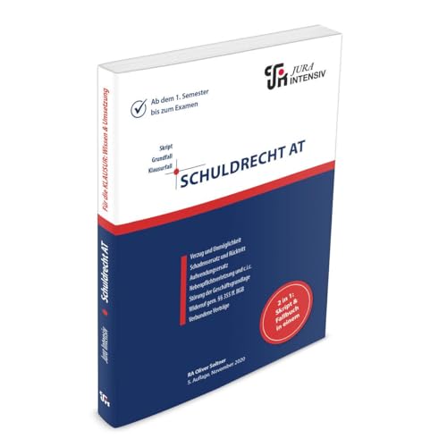 Schuldrecht AT: Wissen - Fälle - Klausurhinweise: Skript und Fallbuch in einem Schuldrecht AT: Wissen - Fälle - Klausurhinweise: Skript und Fallbuch in einem von Jura Intensiv