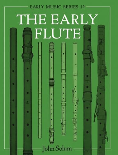 The Early Flute (Oxford Early Music Series, 15, Band 15) von Clarendon Press