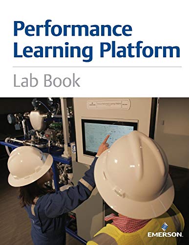 Performance Learning Platform Lab Book: Emerson Automation Solutions (Black & White Version): Emerson Automation Solutions (Black & White Version) Volume 1 von Bookbaby