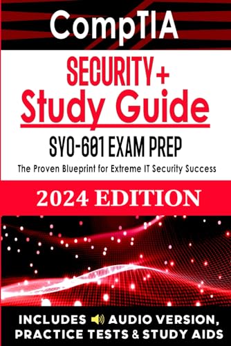 CompTIA Security+ Study Guide: Pass the SY0-601 Exam on Your First Try: The Easiest and Most Comprehensive Resource for Ultimate IT Security Success | DIRECT SUPPORT | AUDIO & STUDY AIDS INCLUDED von Independently published