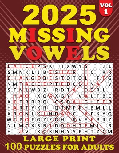 2025 Missing Vowels Large Print: Word Search Missing Vowels for Adults , 102 Puzzles Large for Adults and Seniors, Unique and Challenging Word Search Variations for all ages | Volume 1 | von Independently published