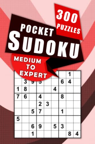 Pocket Sudoku Medium to Expert 300 Puzzles: Only 4" x 6" inches , Compact Size Travel-Friendly Sudoku Puzzle Book , 3 Difficulty Levels Medium-hard-expert Problems and Solutions von Independently published