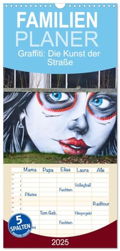 Familienplaner 2025 - Graffiti: Die Kunst der Straße mit 5 Spalten (Wandkalender, 21 cm x 45 cm), CALVENDO
