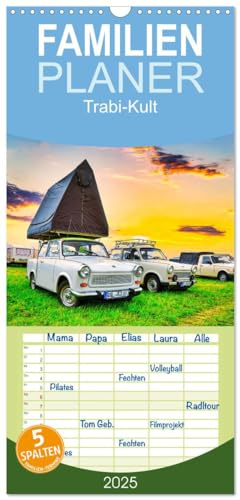 Familienplaner 2025 - Trabi-Kult mit 5 Spalten (Wandkalender, 21 cm x 45 cm), CALVENDO