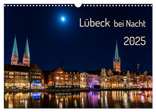 Lübeck bei Nacht (Wandkalender 2025 DIN A3 quer), CALVENDO Monatskalender von CALVENDO
