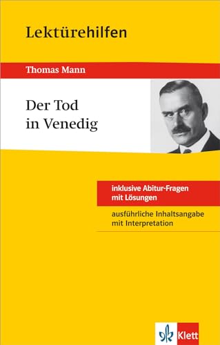 Klett Lektürehilfen Thomas Mann, Der Tod in Venedig: Für Oberstufe und Abitur - Interpretationshilfe für die Schule