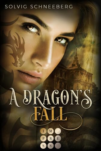 A Dragon's Fall (The Dragon Chronicles 3): Fantasy-Liebesroman für Drachenfans von Impress