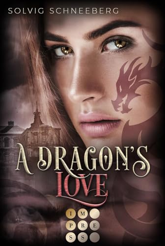 A Dragon's Love (The Dragon Chronicles 1): Fantasy-Liebesroman für Drachenfans von Impress