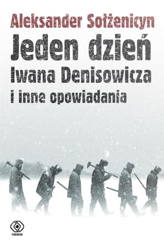 Jeden dzień Iwana Denisowicza i inne opowiadania von Rebis