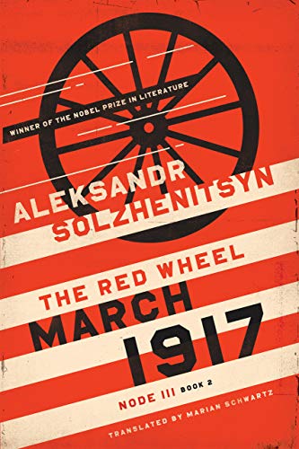 March 1917: The Red Wheel / Node III (8 March-31 March) (The Center for Ethics and Culture Solzhenitsyn Series, 2) von University of Notre Dame Press