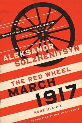 March 1917: the Red Wheel Node III, Book 3 (The Center for Ethics and Culture Solzhenitsyn) von University of Notre Dame Press