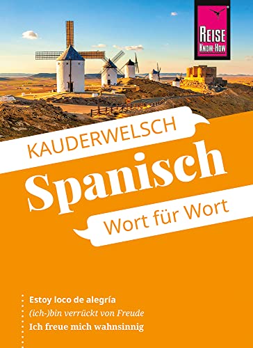 Spanisch - Wort für Wort: Kauderwelsch-Sprachführer von Reise Know-How